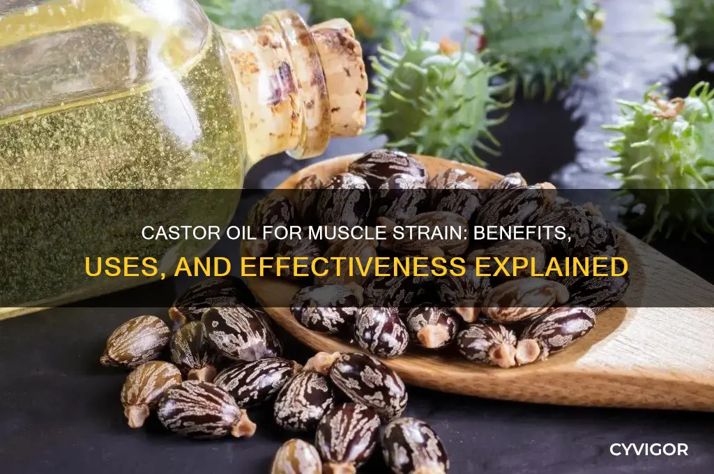 is castor oil good for muscle strain