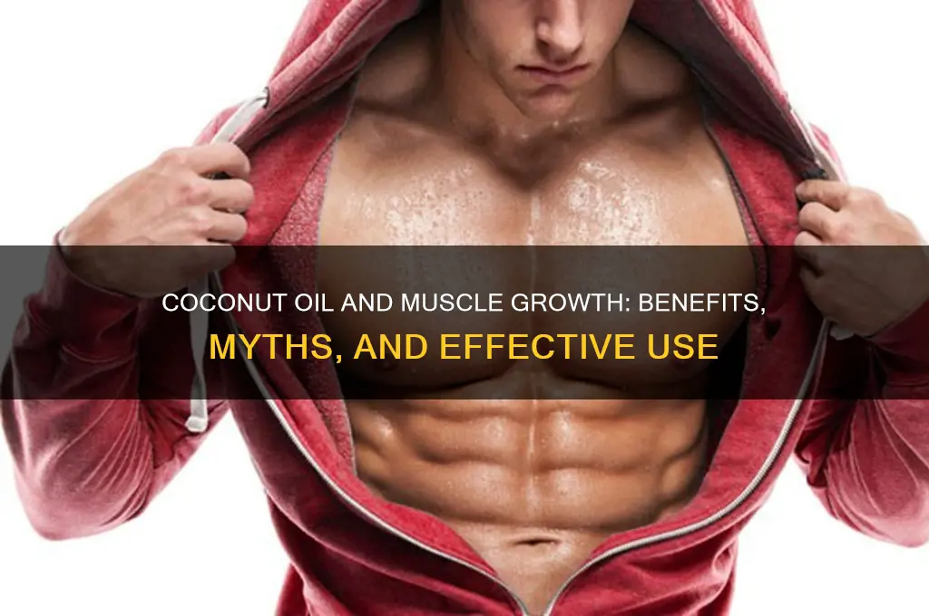 is coconut oil good for muscle growth