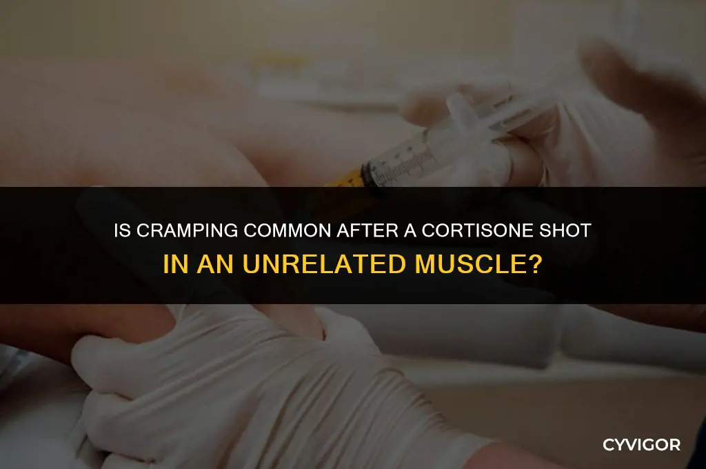is cramping common after cortisone shot in unrelated muscle