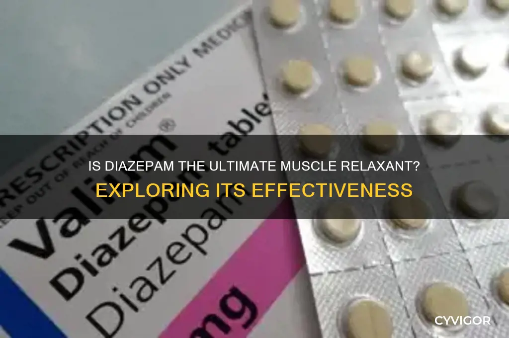 is diazepam the best muscle relaxant
