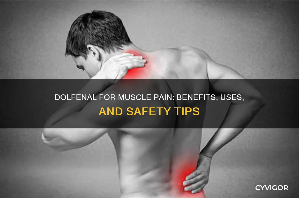 is dolfenal good for muscle pain