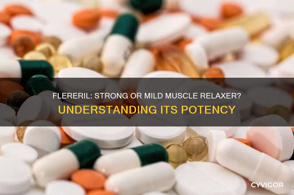 is flereril strong or mild muscle relaxer