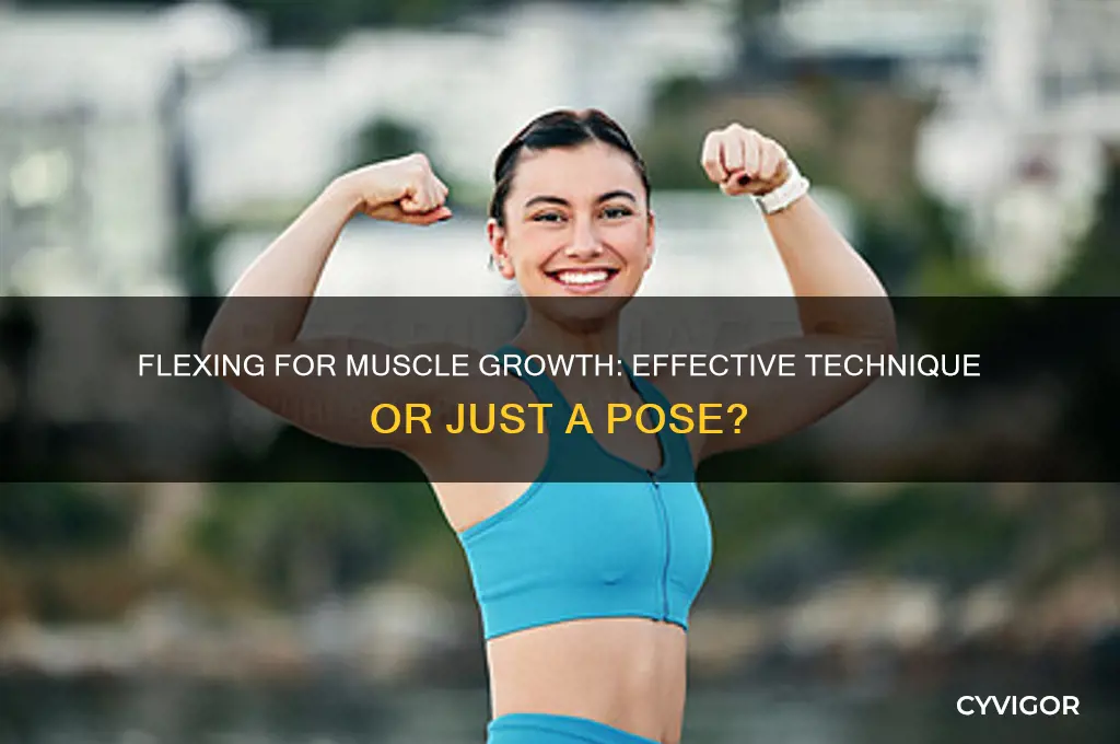 is flexing good for muscle growth