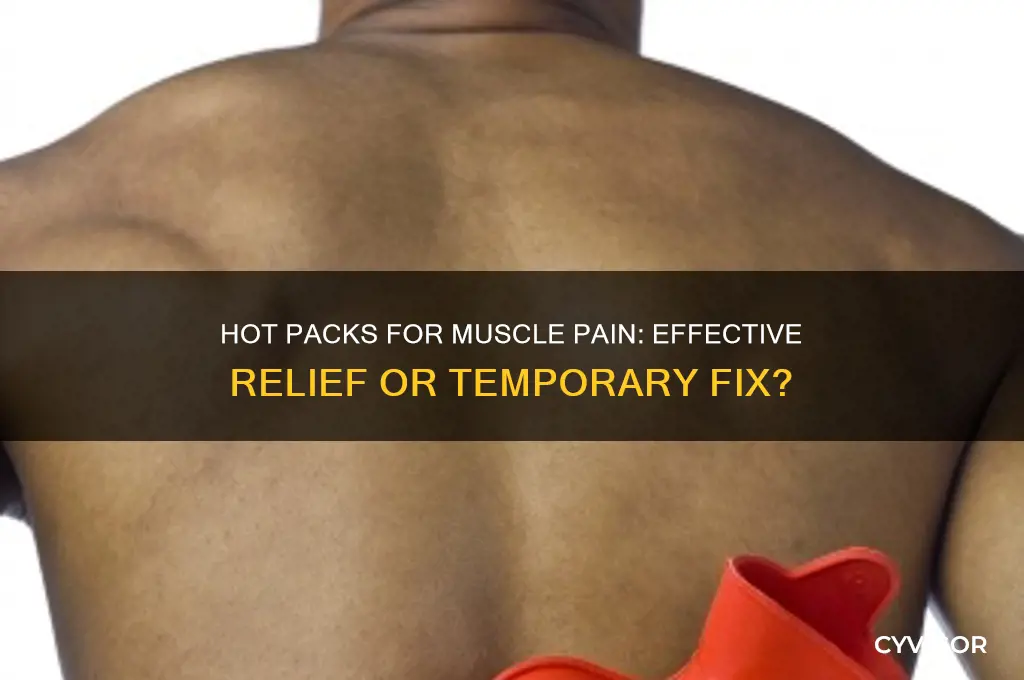 is hot pack good for muscle pain