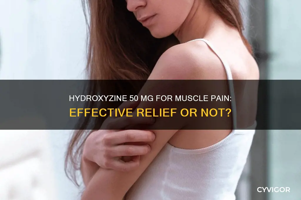 is hydroxyzine 50 mg good for muscle pain