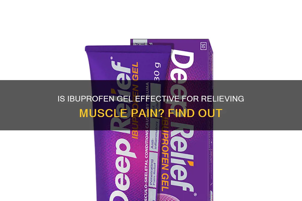 is ibuprofen gel good for muscle pain