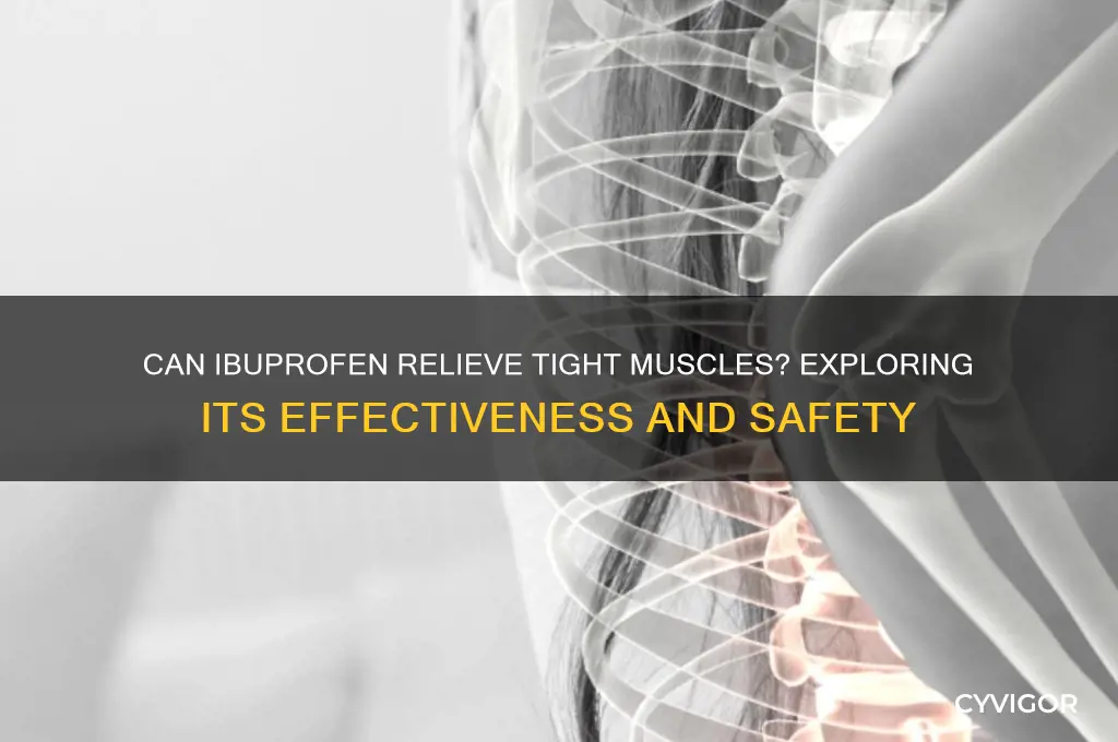 is ibuprofen good for tight muscles