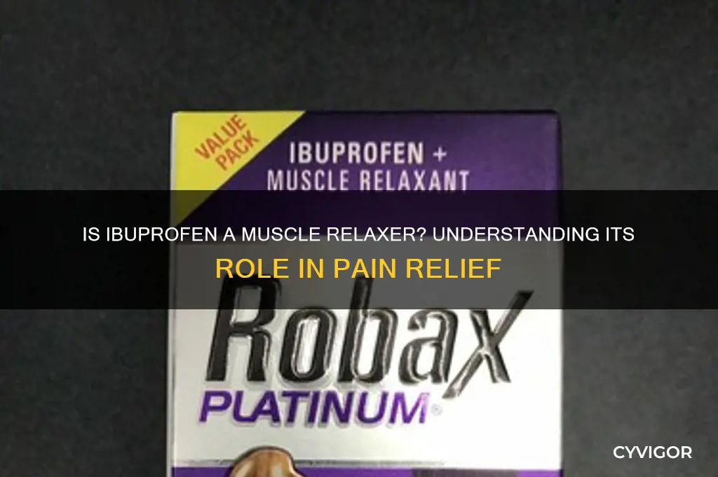 is ibuprophen a muscle relaxer