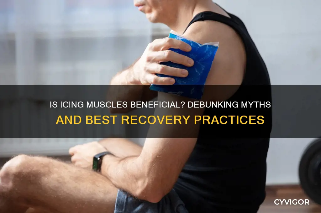 is icing muscles good