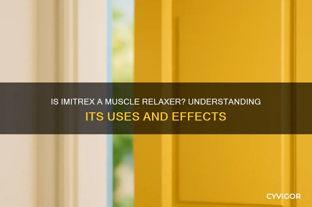 is imitrex a muscle relaxer