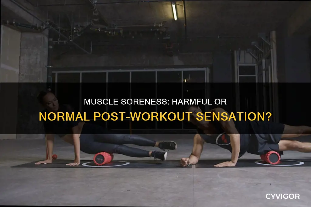 is it bad for your muscles to be sore