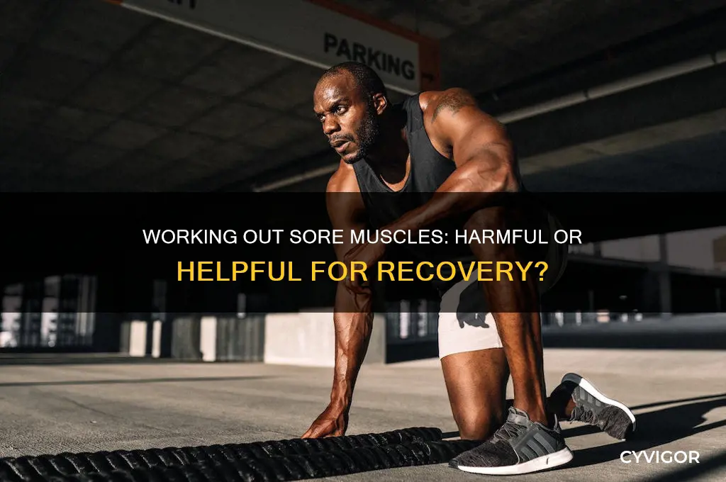 is it bad to workput sore muscles