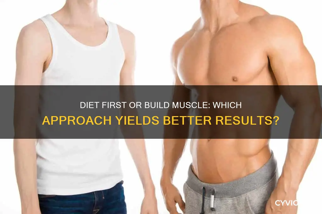 is it better to diet then gain muscle