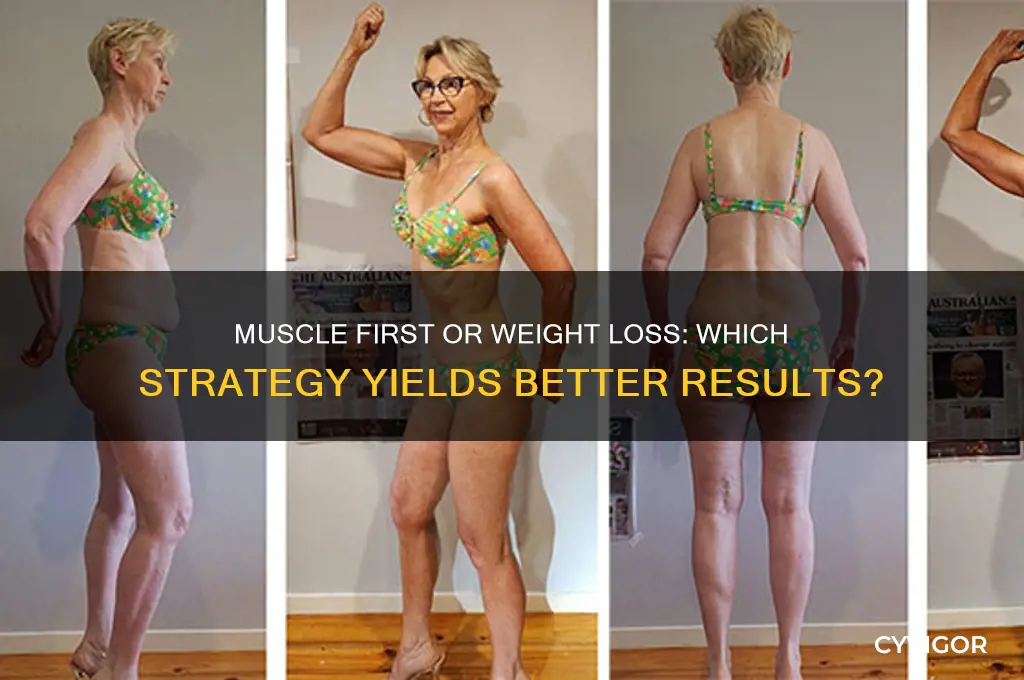is it better to gain muscle then lose weight