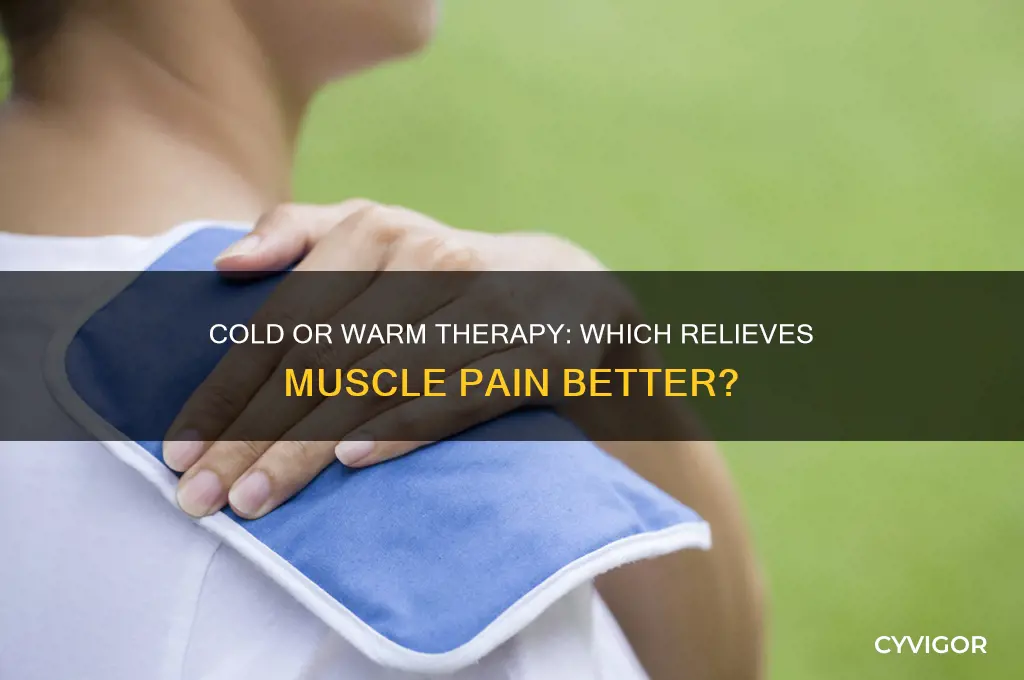 is it cold and then warm for muscle pain