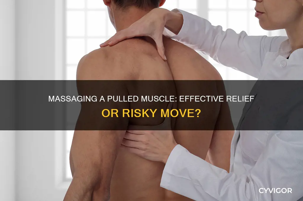 is it good or bad to massage a pulled muscle