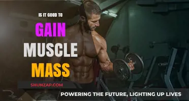 Is Gaining Muscle Mass Beneficial for Health and Fitness Goals?