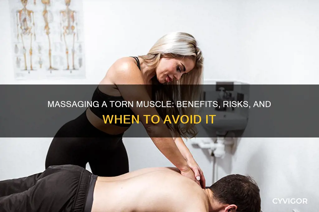 is it good to massage a torn muscle
