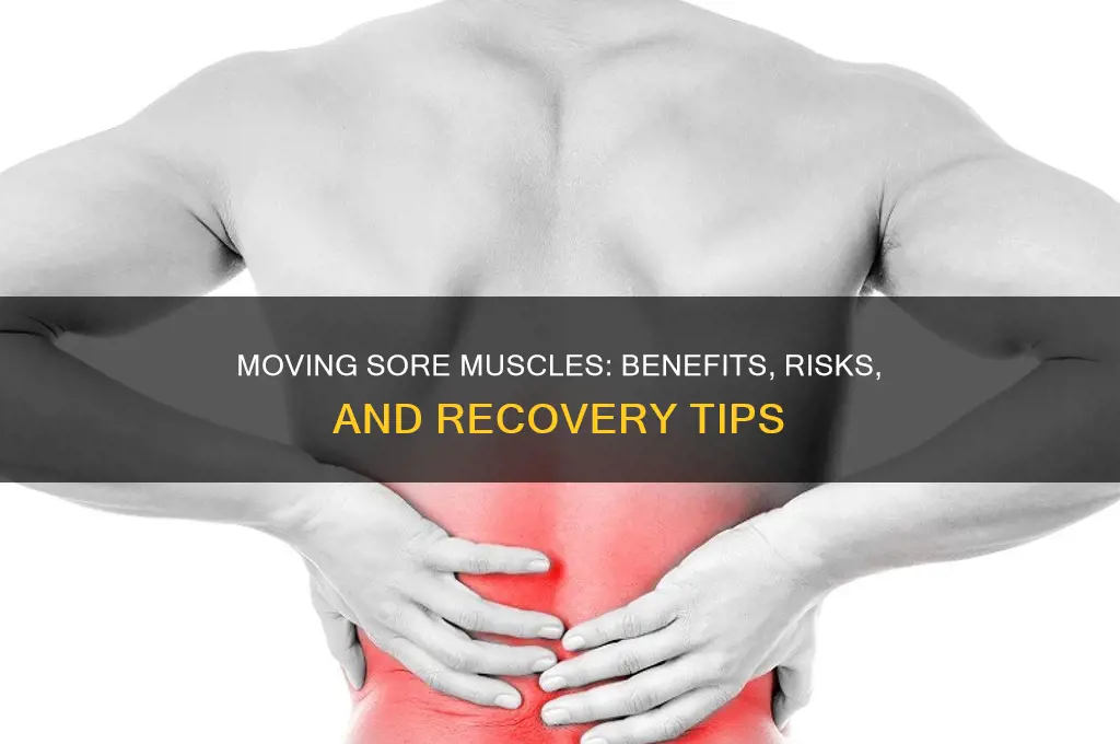 is it good to move sore muscles