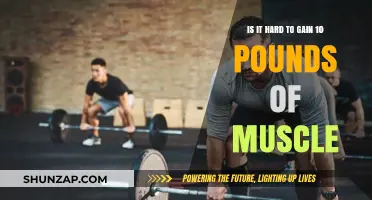 Gaining 10 Pounds of Muscle: How Hard Is It Really?