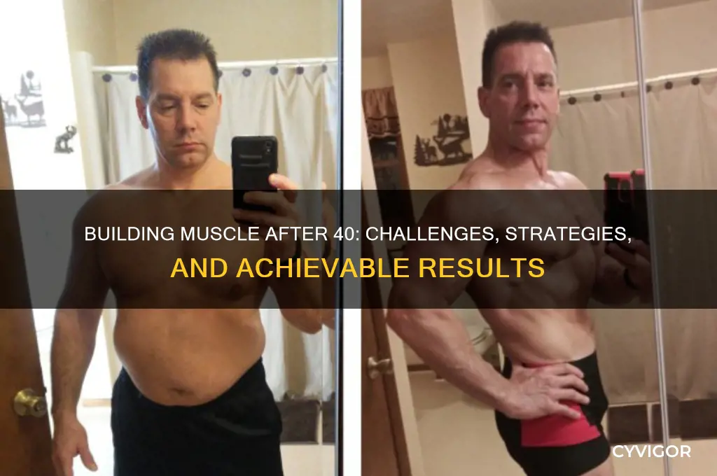 is it hard to gain muscle after 40