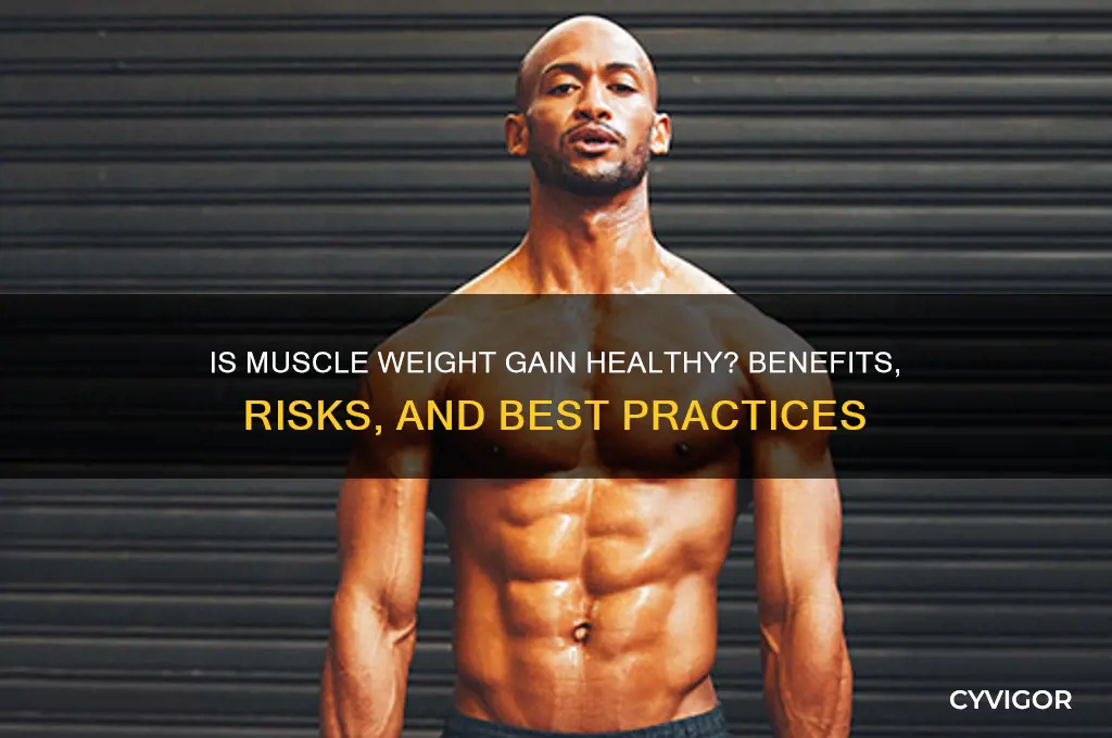 is it healthy to gain muscle weight
