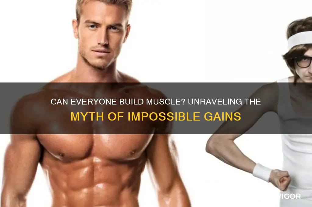 is it impossible for some to gain muscle