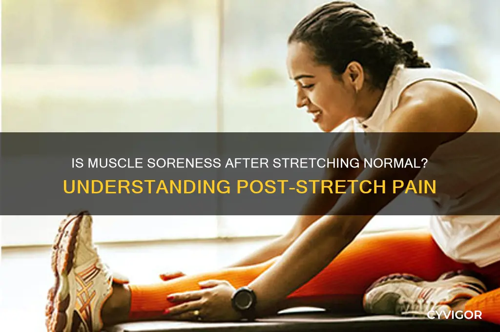 is it normal for muscles to be sore after stretching