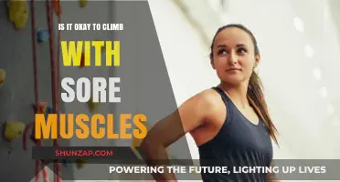 Climbing with Sore Muscles: Safe Practice or Risky Move?