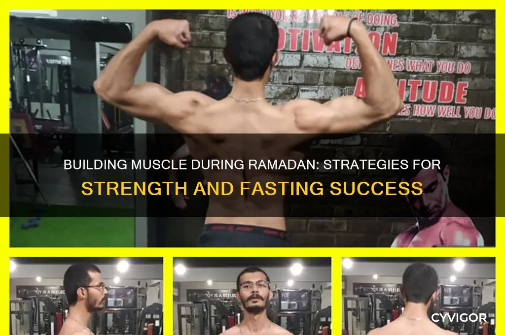 is it possible to gain muscle during ramadan