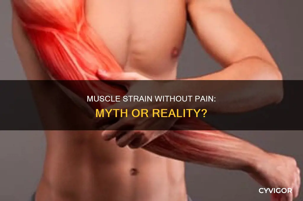 is it possible to have muscle strain without pain
