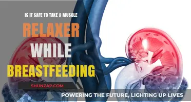 Breastfeeding and Muscle Relaxers: Safety Concerns and Expert Advice