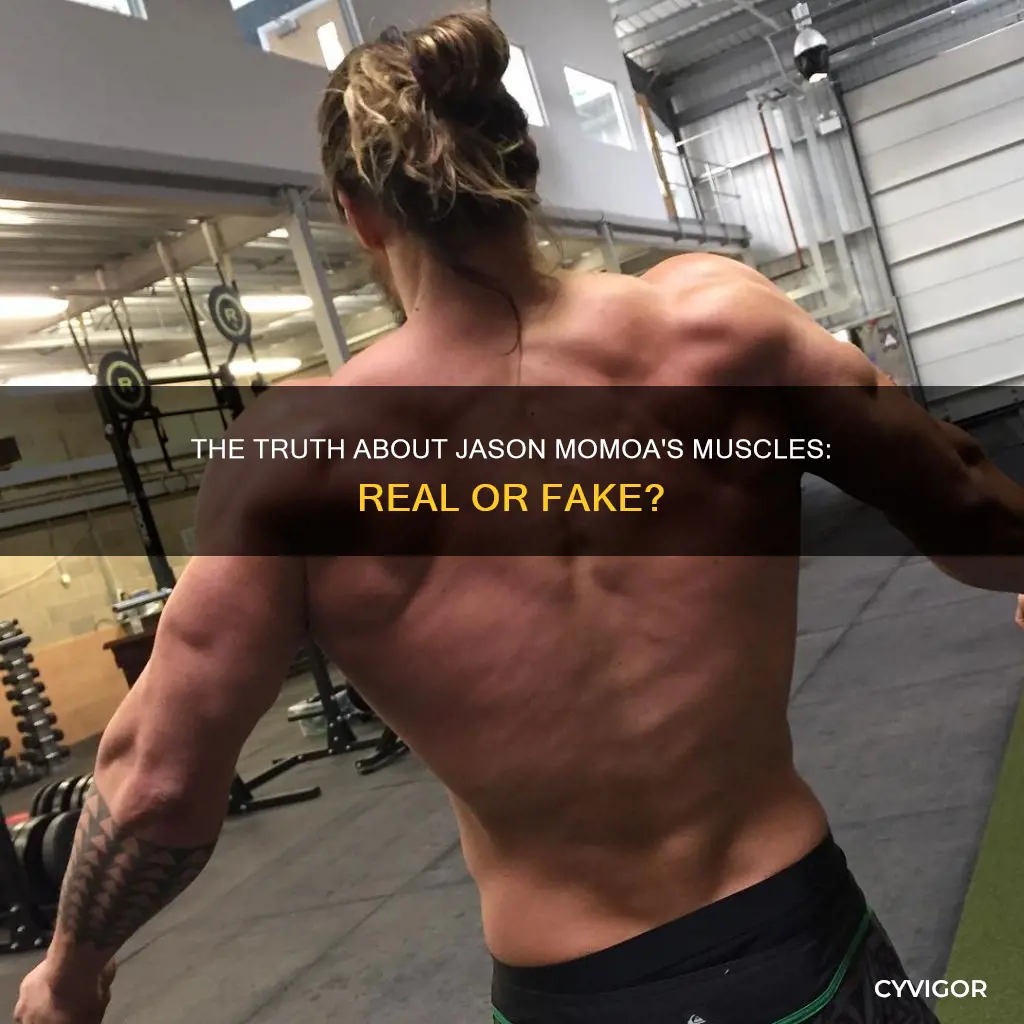 is jason momoa muscles real