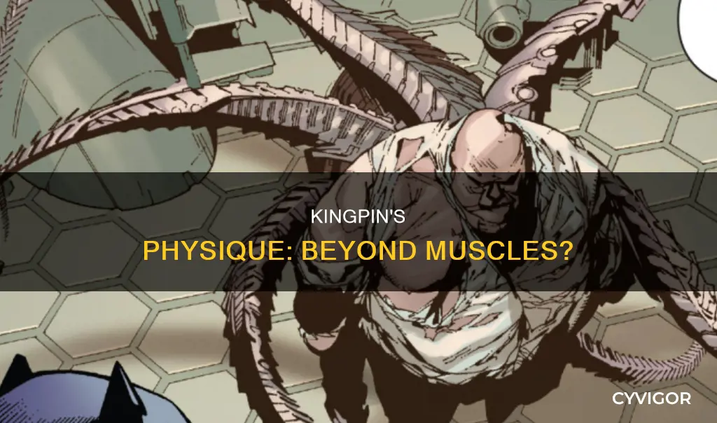 is kingpin all muscle