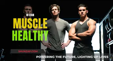 Lean Muscle Benefits: Healthy or Hype?