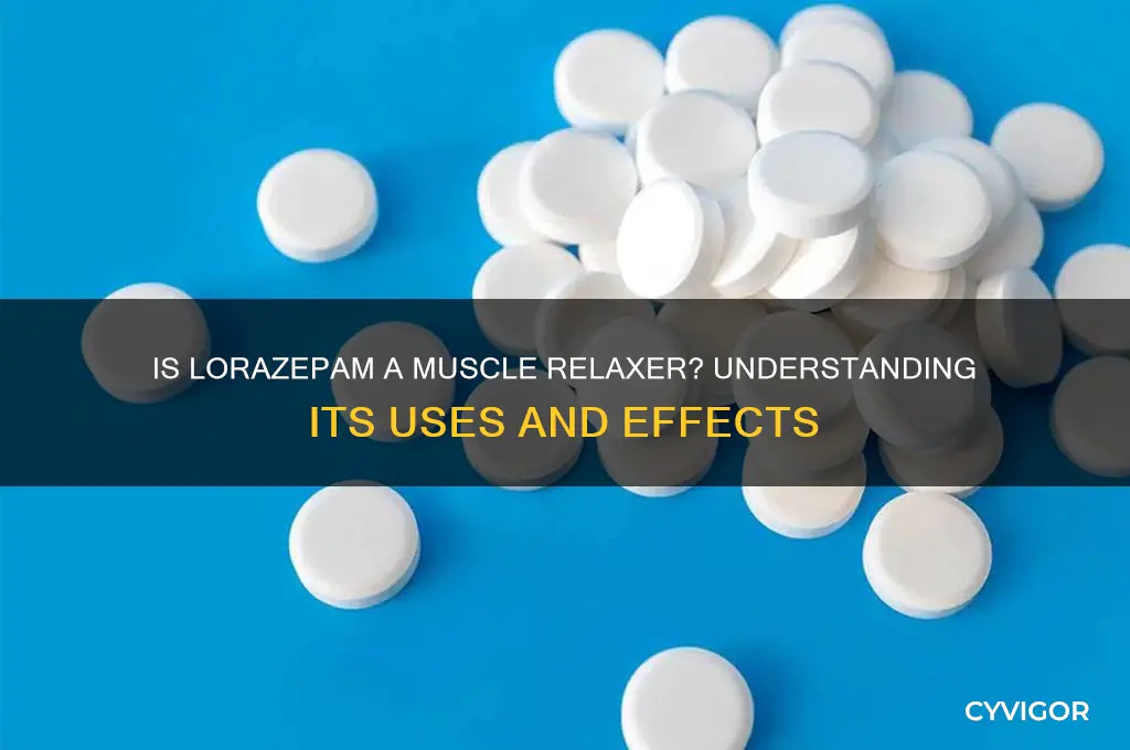 is lorazapam a muscle relaxer