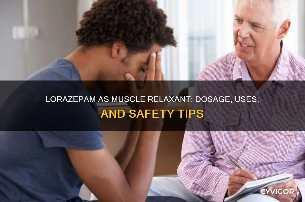 is lorazepam a muscle relaxant dosage