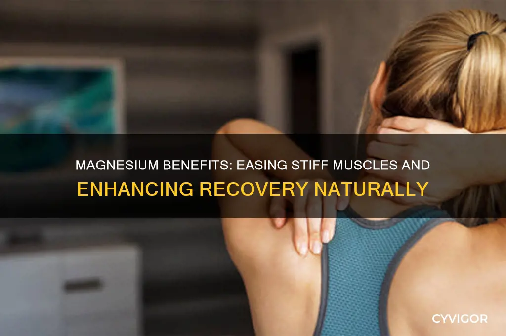 is magnesium good for stiff muscles