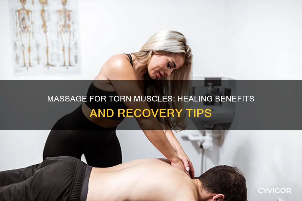 is massage good for torn muscles