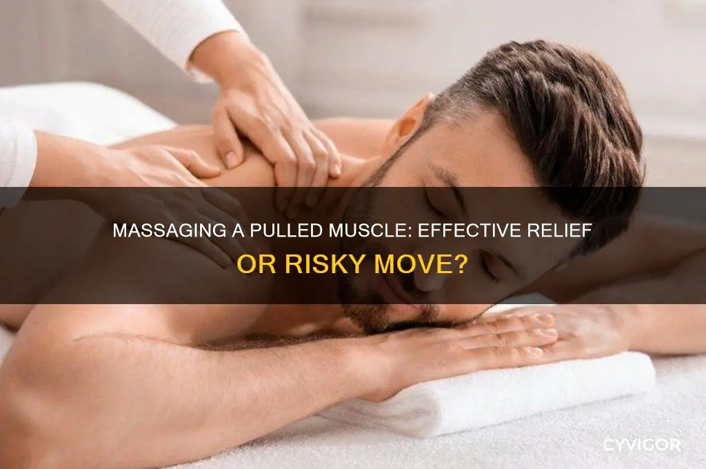 is massaging a pulled muscle good