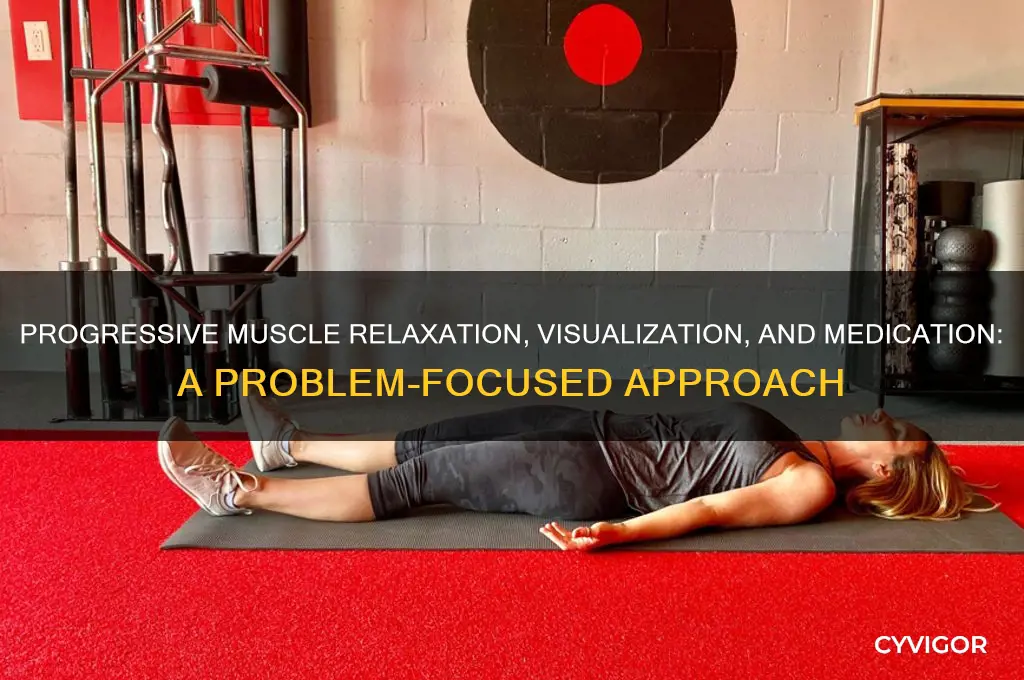 is medication progressive muscle relaxation and visualization problem-foused