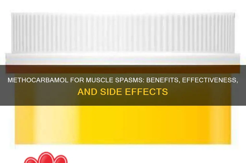 is methocarbamol good for muscle spasms