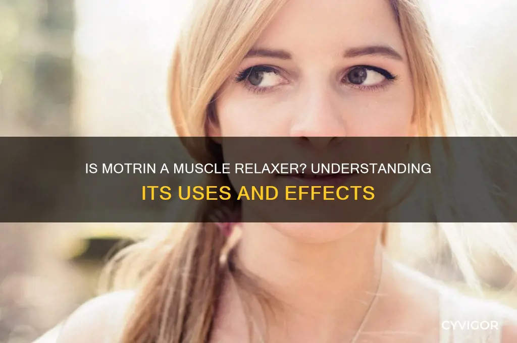 is motrin a muscle relaxer