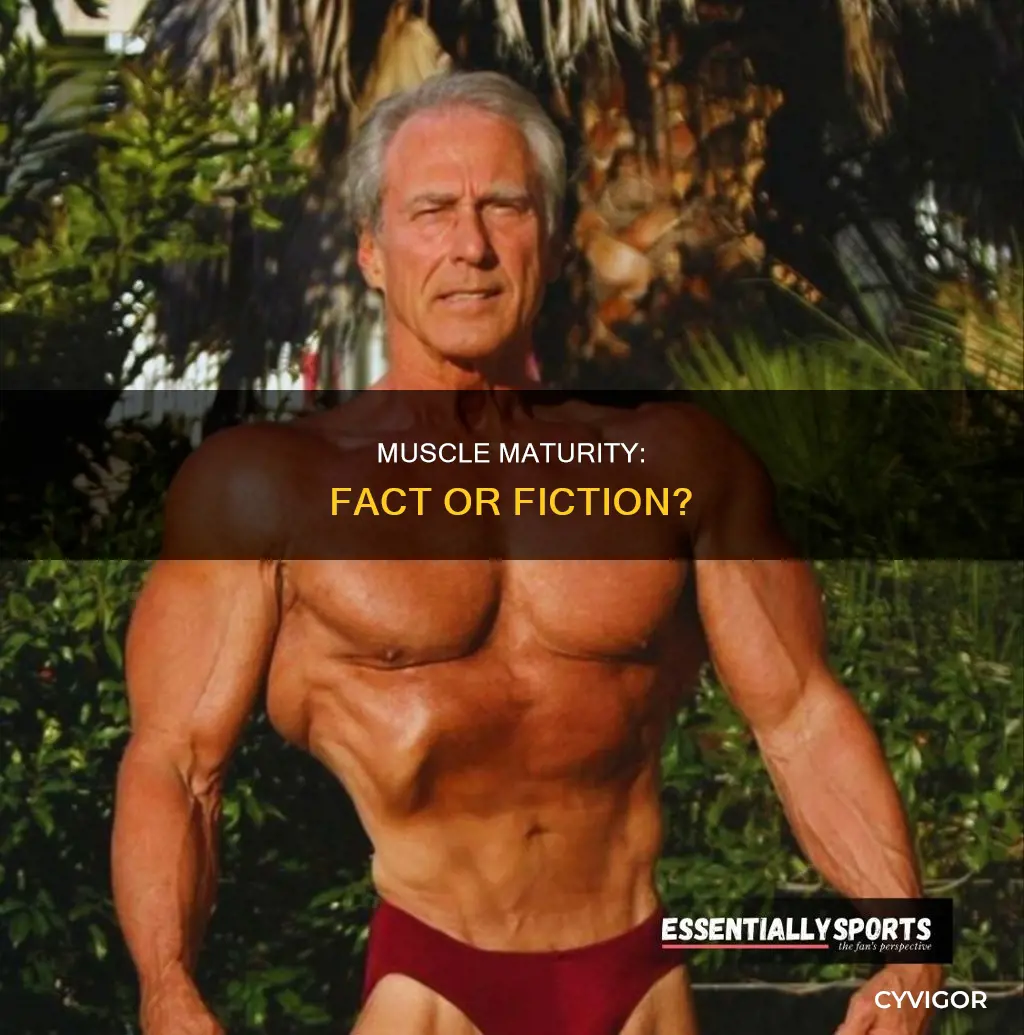 is muscle maturity a thing