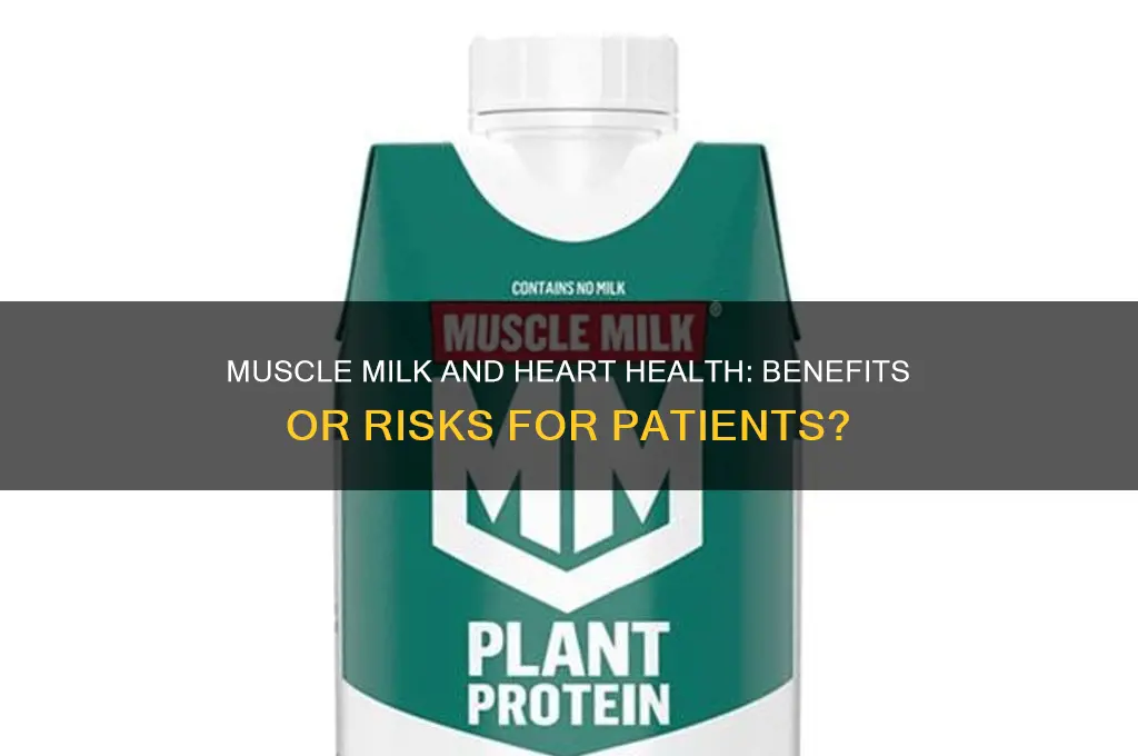 is muscle milk good for heart patients