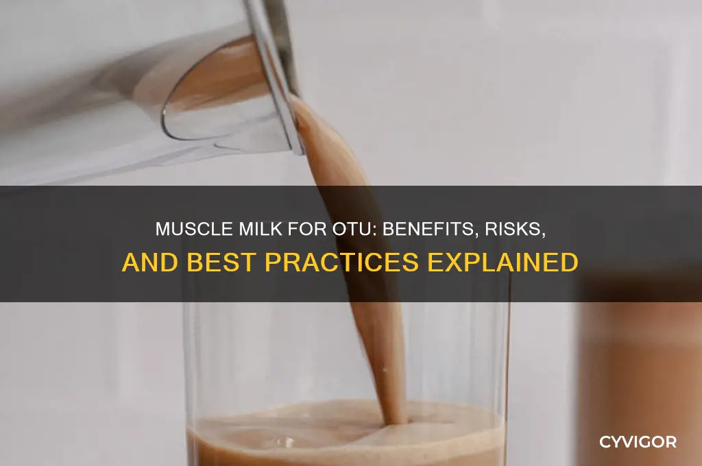 is muscle milk good for otu