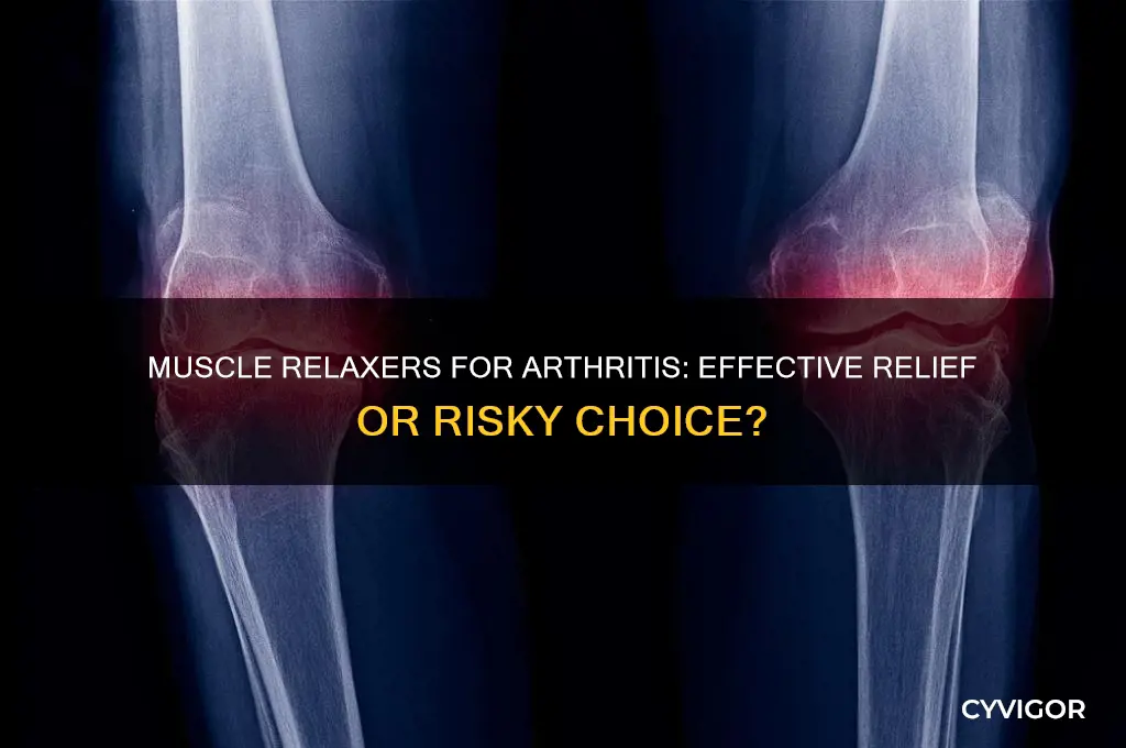 is muscle relaxer good for arthritis