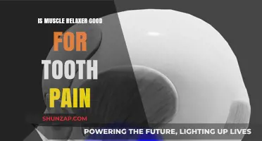 Muscle Relaxers for Tooth Pain: Effective Relief or Risky Choice?