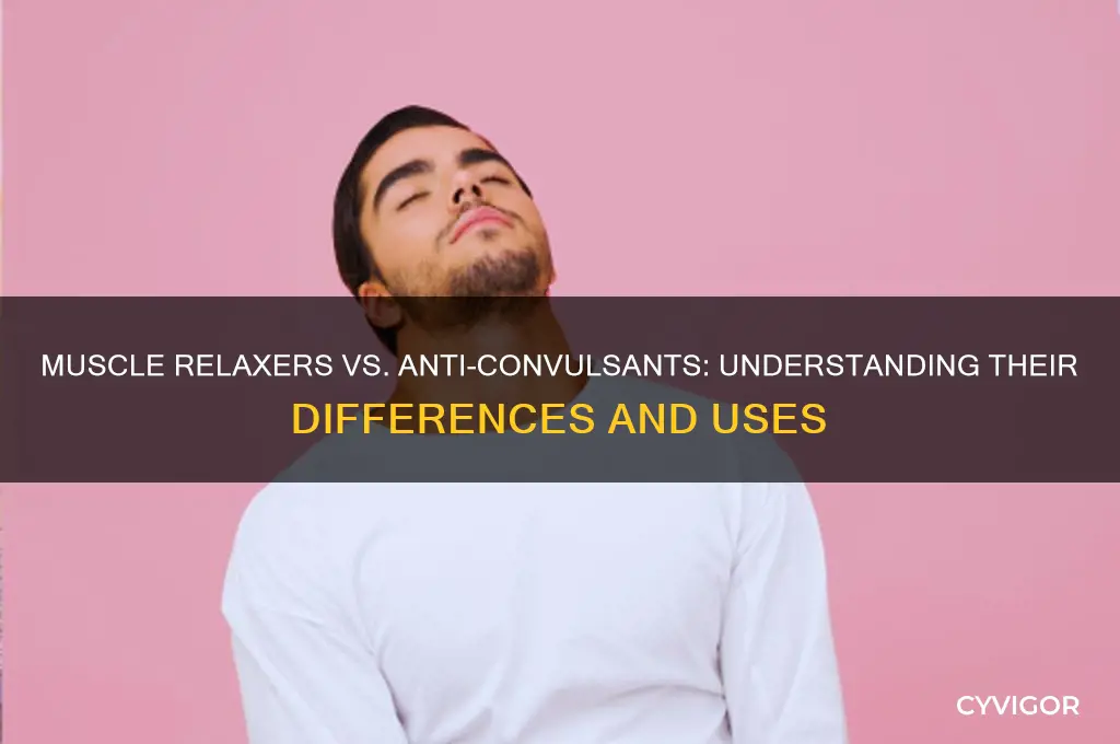 is muscle relaxer same as anti convulsant