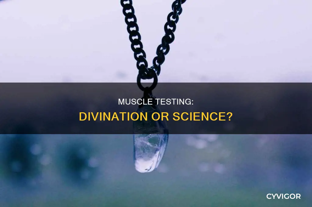 is muscle testing divination